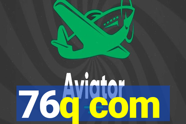 76q com